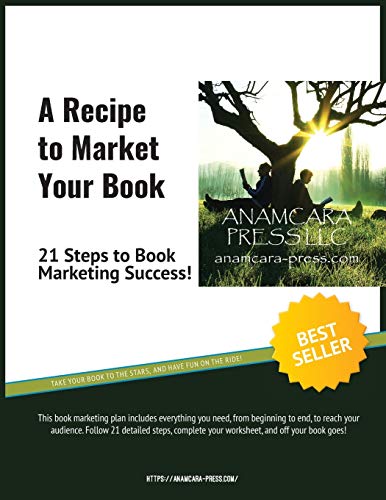 Recipe to Market Your Book  21 Steps to Book Marketing Success [Paperback]
