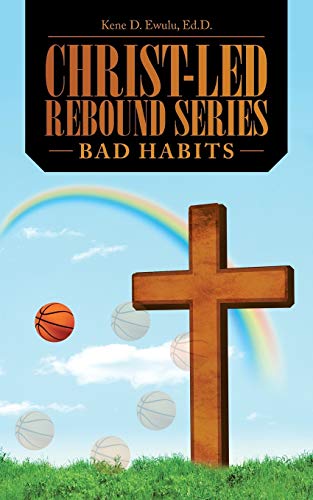 Christ-Led Rebound Series Bad Habits [Paperback]