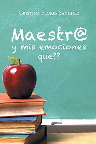 Maestr@ Y Mis Emociones Que (spanish Edition) [Paperback]