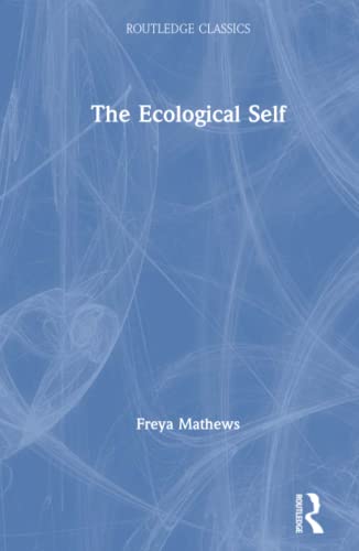 The Ecological Self [Hardcover]