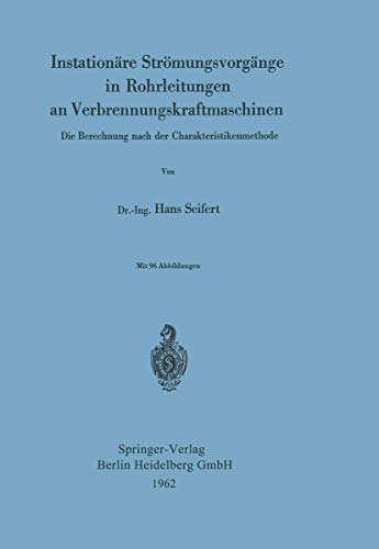 Instationre Strmungsvorgnge in Rohrleitungen an Verbrennungskraftmaschinen D [Paperback]