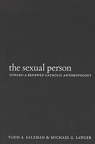 The Sexual Person Toward A Renewed Catholic Anthropology (moral Traditions Seri [Hardcover]
