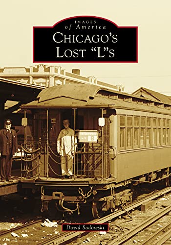 Chicago's Lost &quotL&quots [Paperback]