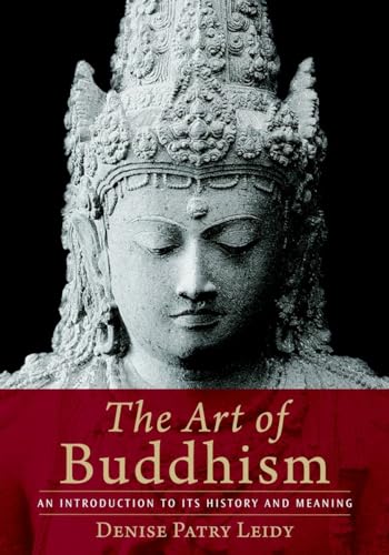 The Art of Buddhism An Introduction to Its History and Meaning [Paperback]