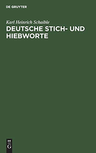 Deutsche Stich- und Hiebworte  Eine Abhandlung ber deutsche Schelt-, Spott- un [Hardcover]