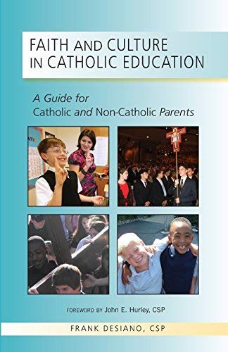 Faith and Culture in Catholic Education A Guide for Catholic and Non-Catholic P [Paperback]