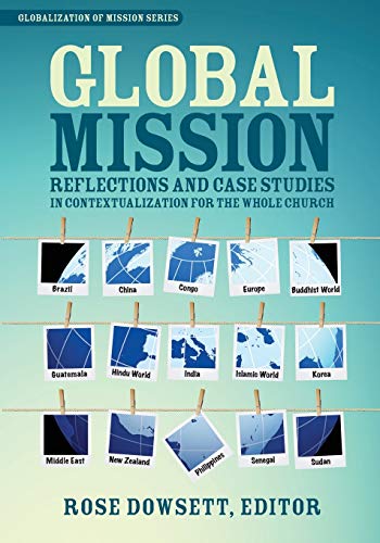 Global Mission* Reflections And Case Studies In Local Theology For The Whole Ch [Paperback]