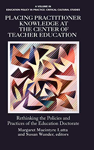 Placing Practitioner Knowledge at the Center of Teacher Education  Rethinking t [Hardcover]