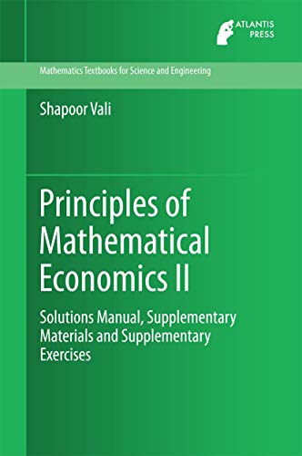 Principles of Mathematical Economics II Solutions Manual, Supplementary Materia [Hardcover]