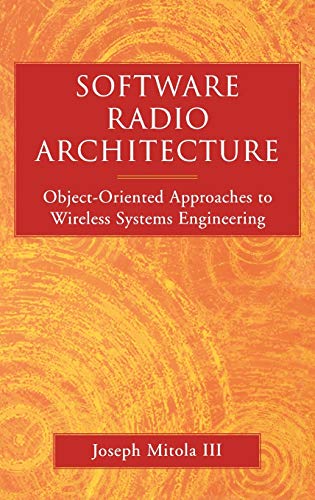 Software Radio Architecture Object-Oriented Approaches to Wireless Systems Engi [Hardcover]