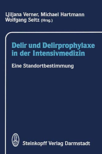 Delir und Delirprophylaxe in der Intensivmedizin Eine Standortbestimmung [Paperback]
