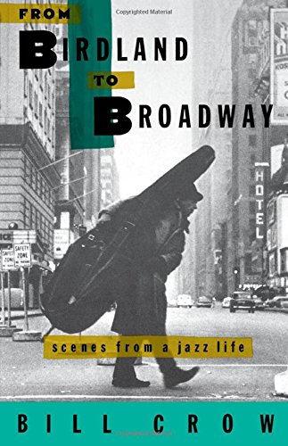 From Birdland to Broadway Scenes from a Jazz Life [Paperback]