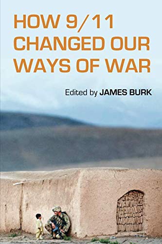How 9/11 Changed Our Ways of War [Paperback]