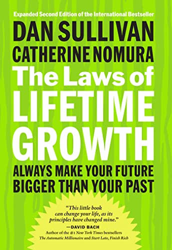 The Laws of Lifetime Growth Always Make Your Future Bigger Than Your Past [Paperback]