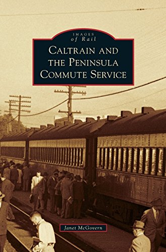 Caltrain and the Peninsula Commute Service [Hardcover]