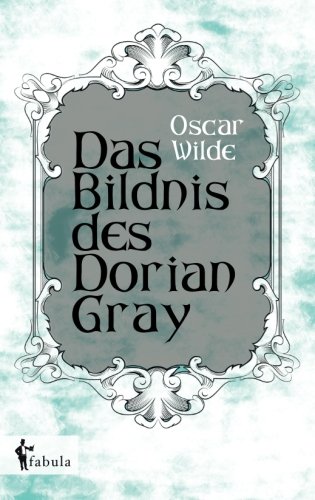 Das Bildnis Des Dorian Gray (german Edition) [Paperback]