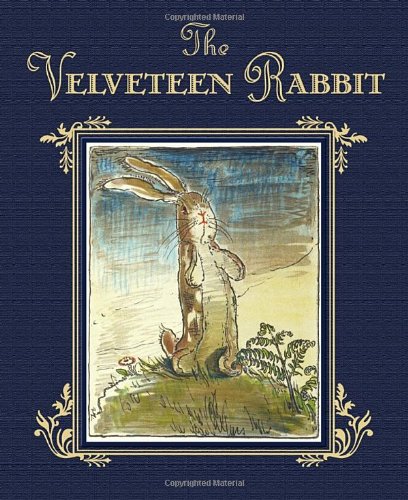 The Velveteen Rabbit [Hardcover]