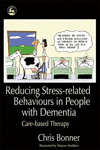 Reducing Stress-related Behaviours in People with Dementia [Paperback]