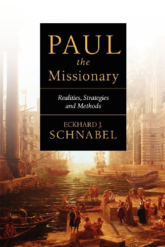 Paul The Missionary Realities, Strategies And Methods [Paperback]