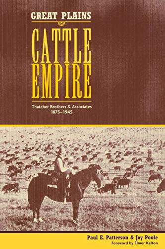 Great Plains Cattle Empire Thatcher Brothers and Associates, 1875-1945 [Paperback]