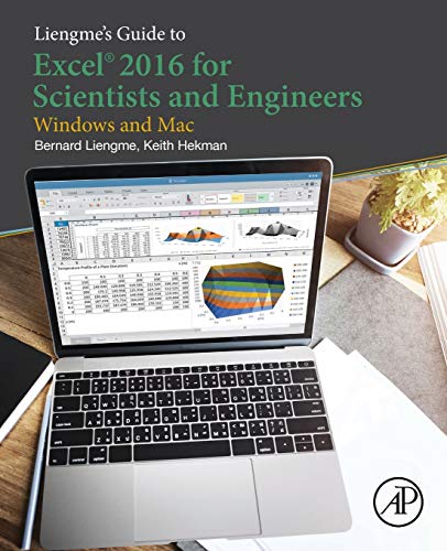Liengme's Guide to Excel 2016 for Scientists and Engineers (Windows and Mac) [Paperback]