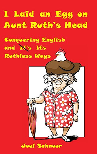 I Laid an Egg on Aunt Ruth's Head [Hardcover]