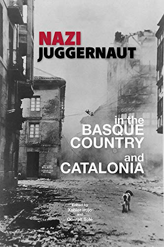 Nazi Juggernaut in the Basque Country and Catalonia [Paperback]
