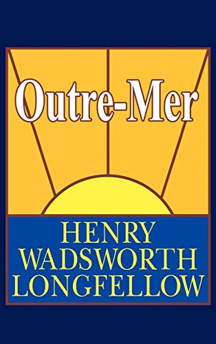 Outre-Mer A Pilgrimage Beyond The Sea [Hardcover]