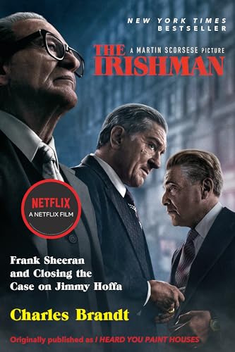 The Irishman (Movie Tie-In) Frank Sheeran and Closing the Case on Jimmy Hoffa [Paperback]