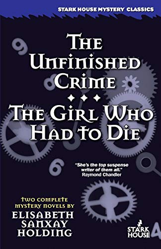 The Unfinished Crime / The Girl Who Had To Die [Paperback]
