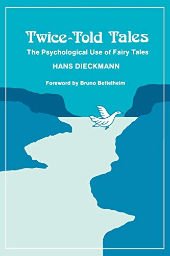 Twice-Told Tales The Psychological Use Of Fairy Tales [Paperback]