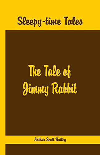 Sleepy Time Tales - the Tale of Jimmy Rabbit [Paperback]