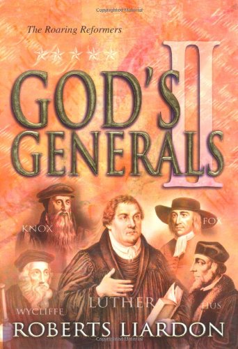 Gods Generals The Roaring Reformers [Hardcover]