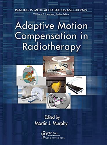 Adaptive Motion Compensation in Radiotherapy [Hardcover]