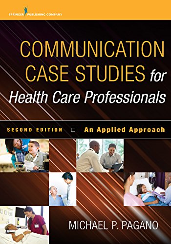 Communication Case Studies for Health Care Professionals An Applied Approach [Paperback]