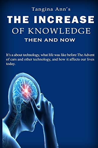 Increase of Knowledge Then and Now [Paperback]