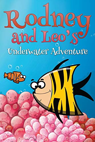 Rodney And Leo's Underwater Adventure [Paperback]