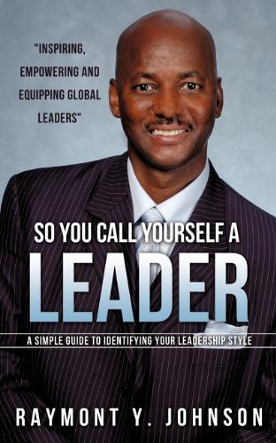 So You Call Yourself A Leader [Paperback]