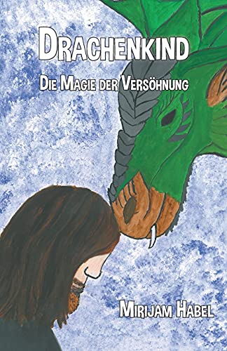 Drachenkind - Die Magie Der Versoehnung