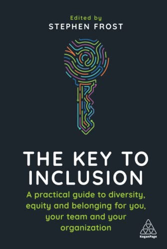 The Key to Inclusion A Practical Guide to Diversity, Equity and Belonging for Y [Hardcover]