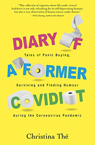Diary of a Former Covidiot Tales of Panic Buying, Surviving and Finding Humour  [Paperback]