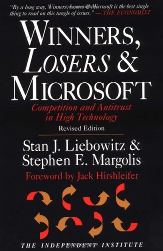 Winners, Losers &amp Microsoft Competition and Antitrust in High Technology [Paperback]