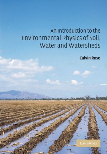 An Introduction to the Environmental Physics of Soil, Water and Watersheds [Paperback]