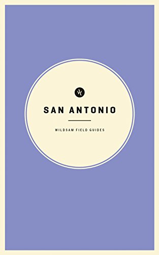 Wildsam Field Guides San Antonio [Paperback]