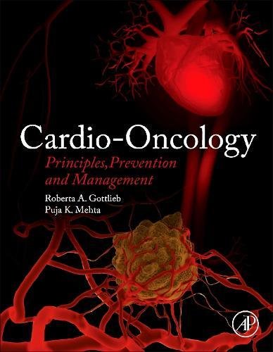Cardio-Oncology Principles, Prevention and Management [Hardcover]