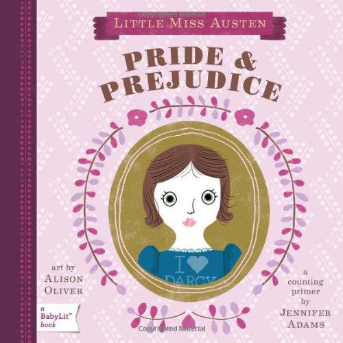 Pride & Prejudice A Babylit Counting Primer (english And English Edition) [Board book]