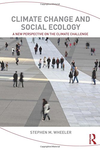 Climate Change and Social Ecology A New Perspective on the Climate Challenge [Paperback]