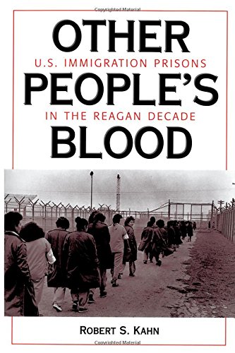 Other People's Blood U.s. Immigration Prisons In The Reagan Decade [Paperback]