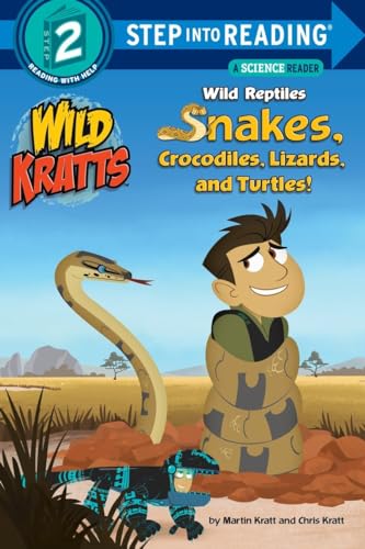 Wild Reptiles Snakes, Crocodiles, Lizards, and Turtles (Wild Kratts) [Paperback]
