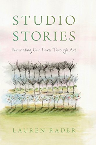 Studio Stories Illuminating Our Lives Through Art [Hardcover]